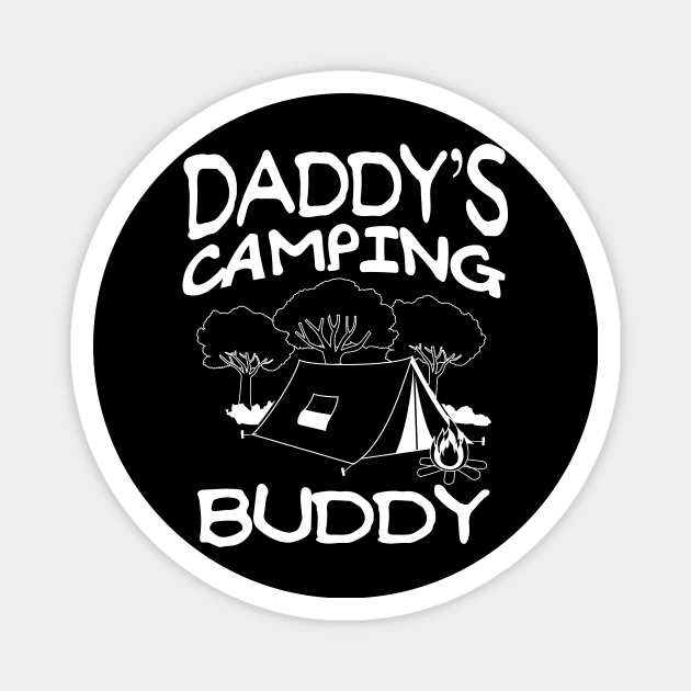 Daddys Camping Buddy Summer Quote Magnet by stonefruit